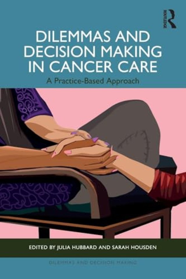 Dilemmas and Decision Making in Cancer Care