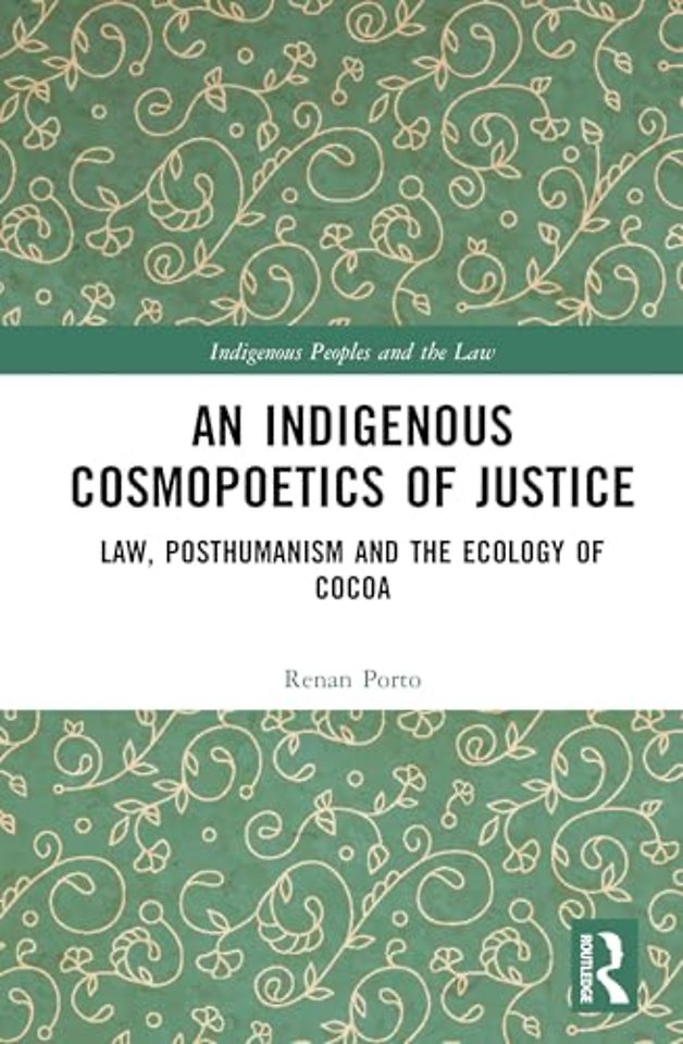 An Indigenous Cosmopoetics of Justice