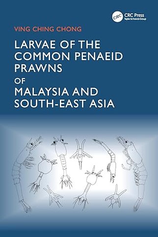 Larvae of the Common Penaeid Prawns of Malaysia and South-East Asia