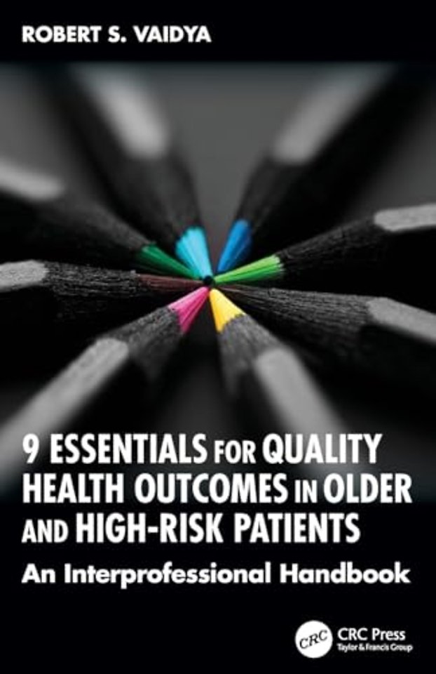 9 Essentials for Quality Health Outcomes in Older and High-Risk Patients