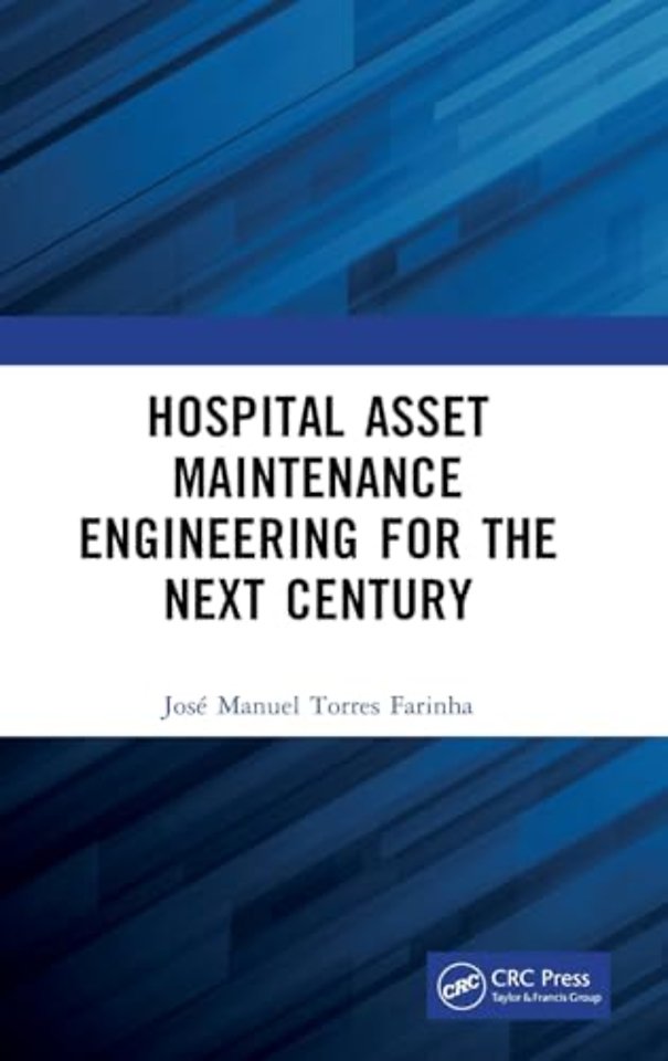 Hospital Asset Maintenance Engineering for the Next Century