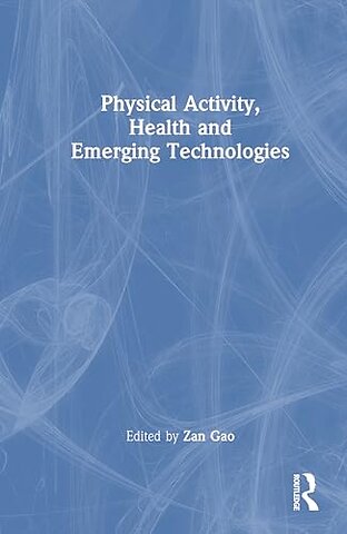 Physical Activity, Health and Emerging Technologies