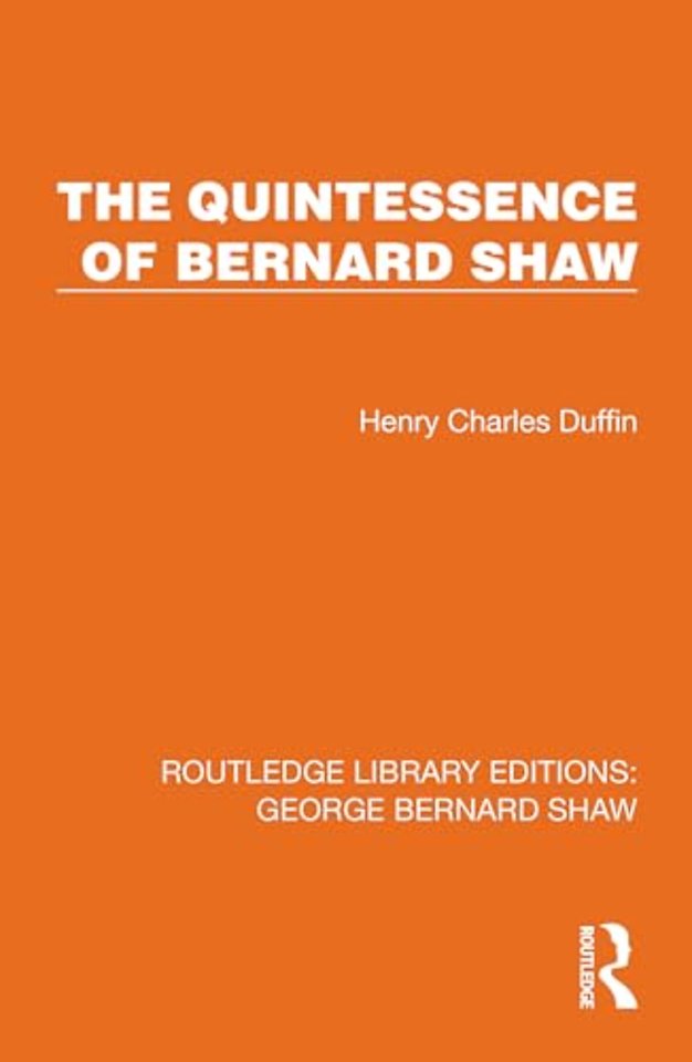The Quintessence of Bernard Shaw