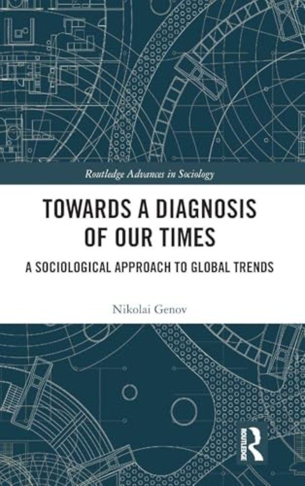 Towards a Diagnosis of Our Times