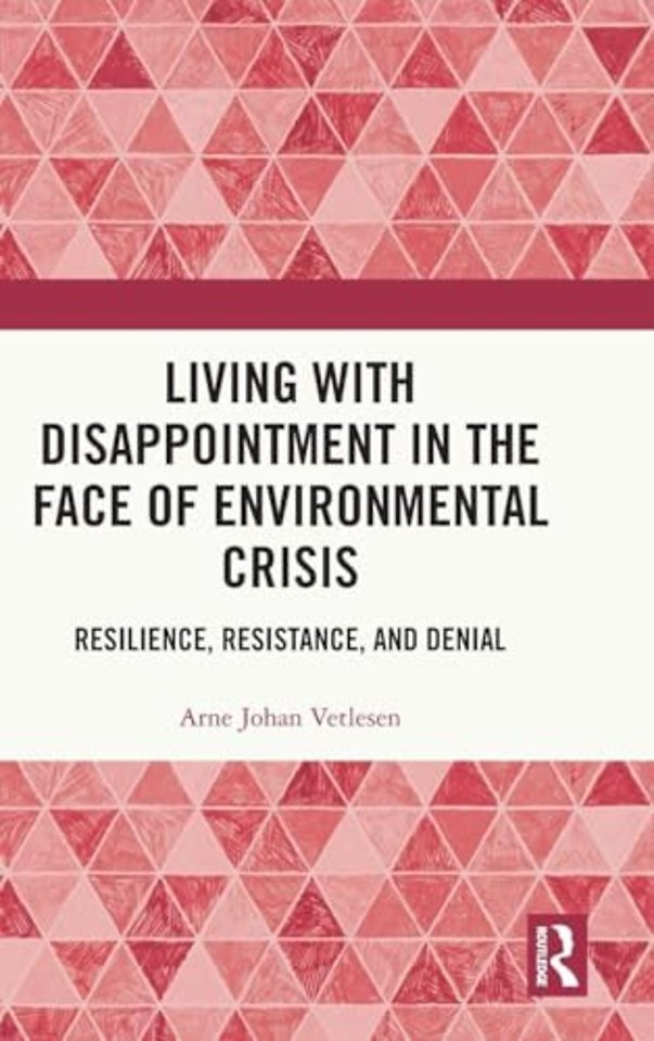 Living with Disappointment in the Face of Environmental Crisis
