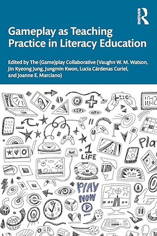 Gameplay as Teaching Practice in Literacy Education