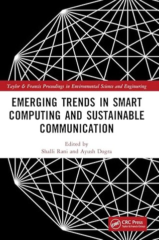 Emerging Trends in Smart Computing and Sustainable Communication
