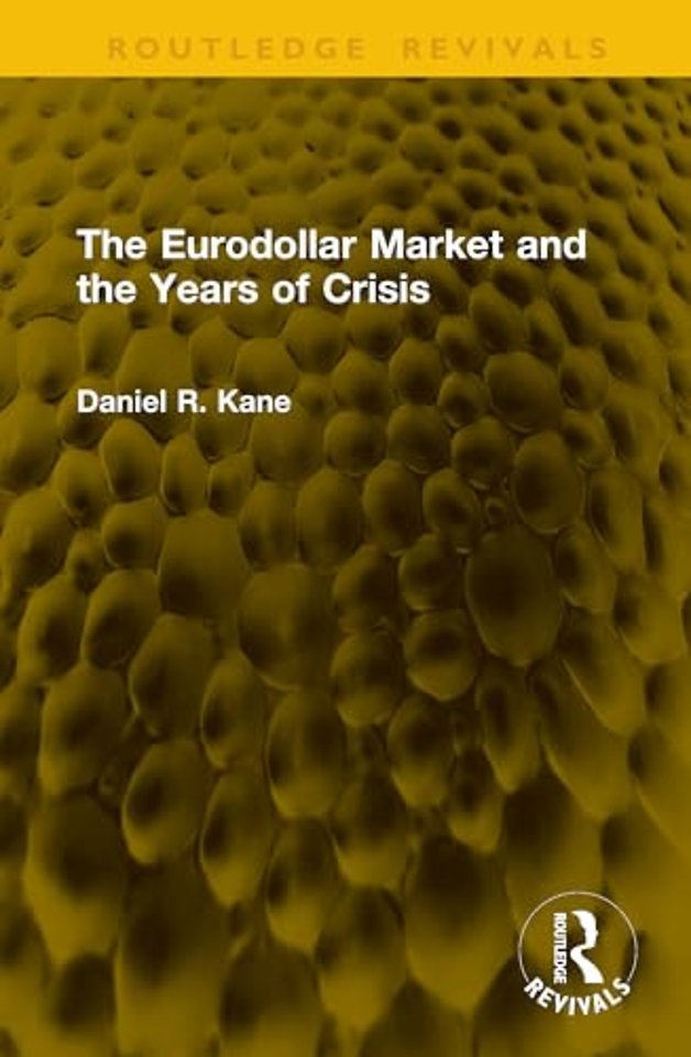 The Eurodollar Market and the Years of Crisis