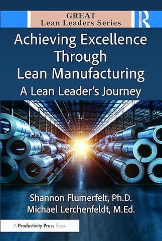 Achieving Excellence Through Lean Manufacturing