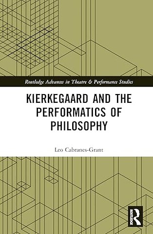 Kierkegaard and the Performatics of Philosophy