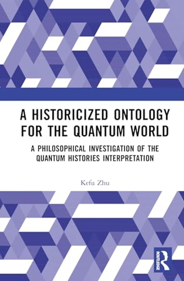 A Historicized Ontology for the Quantum World