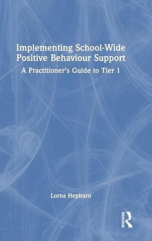Implementing School-Wide Positive Behaviour Support