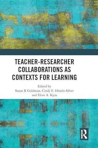 Teacher-Researcher Collaborations as Contexts for Learning
