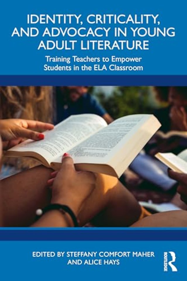 Identity, Criticality, and Advocacy in Young Adult Literature