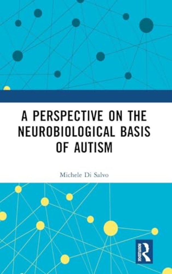 A Perspective on the Neurobiological Basis of Autism
