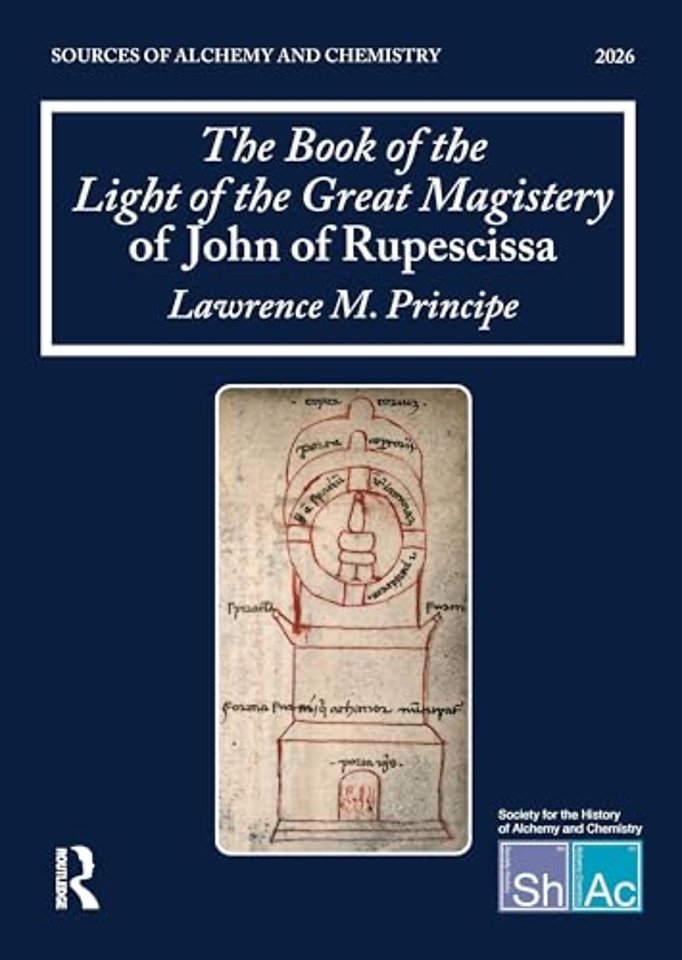 The Book of the Light of the Great Magistery of John of Rupescissa (Liber lucis magisterii magni)