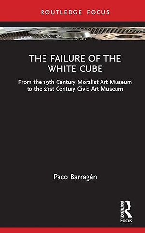 The Failure of the White Cube