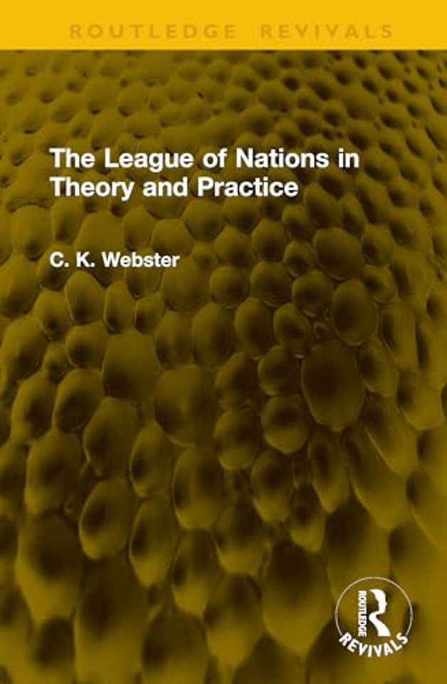 The League of Nations in Theory and Practice