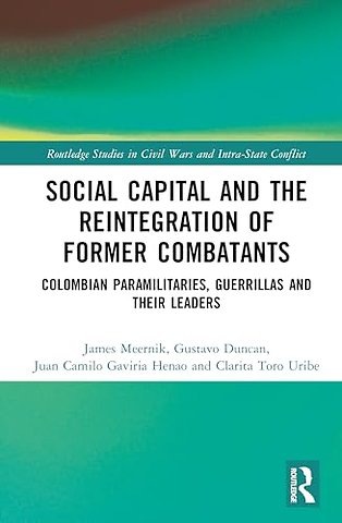Social Capital and the Reintegration of Former Combatants