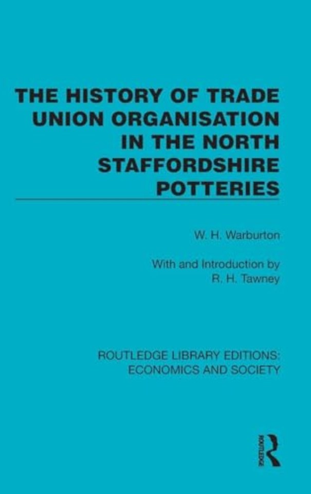 The History of Trade Union Organisation in the North Staffordshire Potteries