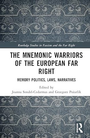 The Mnemonic Warriors of the European Far Right