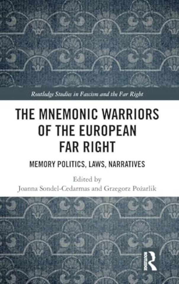 The Mnemonic Warriors of the European Far Right
