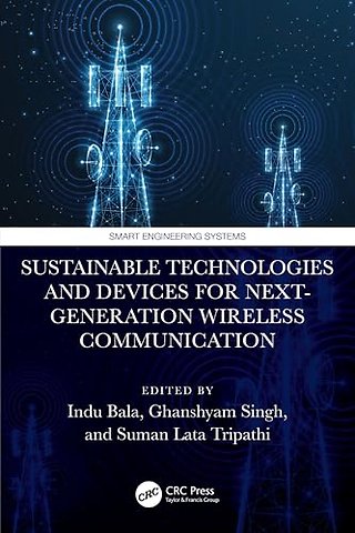 Sustainable Technologies and Devices for Next-Generation Wireless Communication