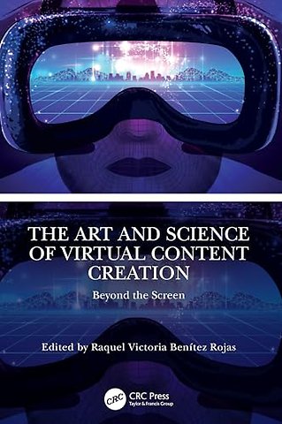 The Art and Science of Virtual Content Creation