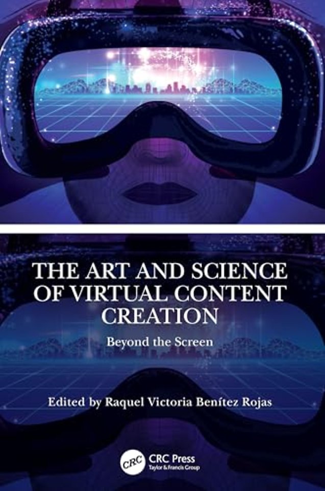 The Art and Science of Virtual Content Creation