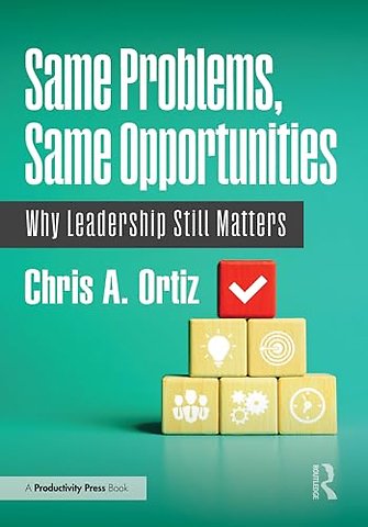 Same Problems, Same Opportunities