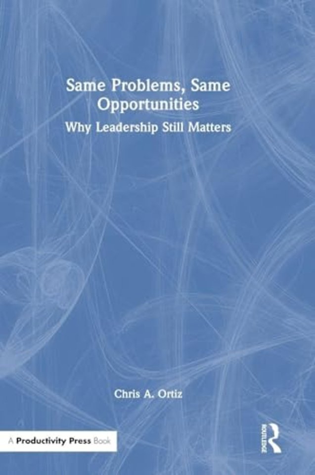Same Problems, Same Opportunities