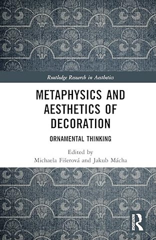 Metaphysics and Aesthetics of Decoration