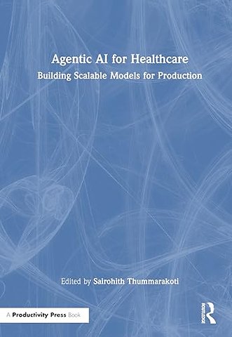 Agentic AI for Healthcare