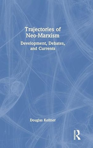 Trajectories of Neo-Marxism
