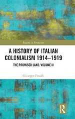 A History of Italian Colonialism 1914-1919
