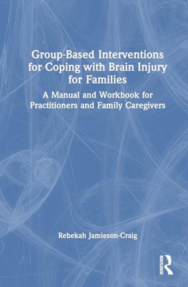 Group-Based Interventions for Coping with Brain Injury for Families