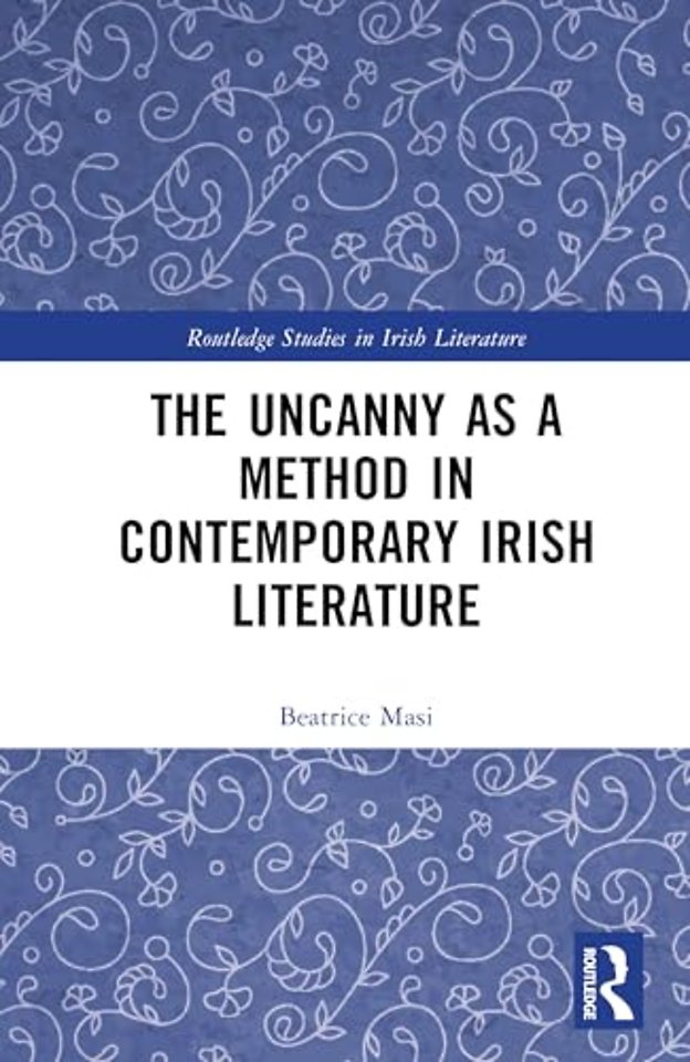 The Uncanny as a Method in Contemporary Irish Literature