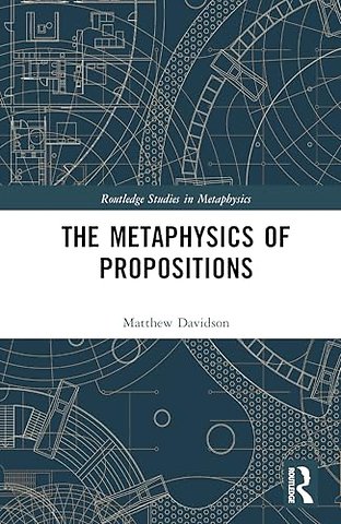 The Metaphysics of Propositions
