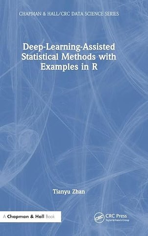 Deep-Learning-Assisted Statistical Methods with Examples in R