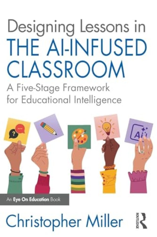 Designing Lessons in the AI-Infused Classroom