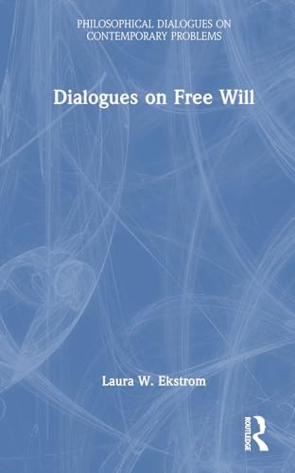 Dialogues on Free Will