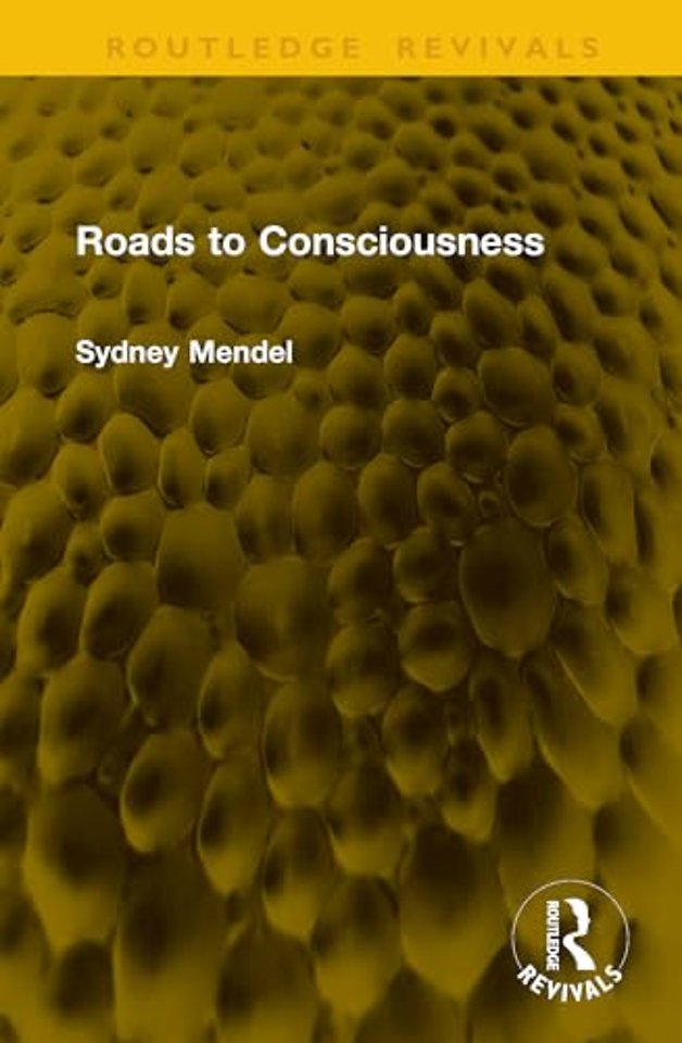 Roads to Consciousness
