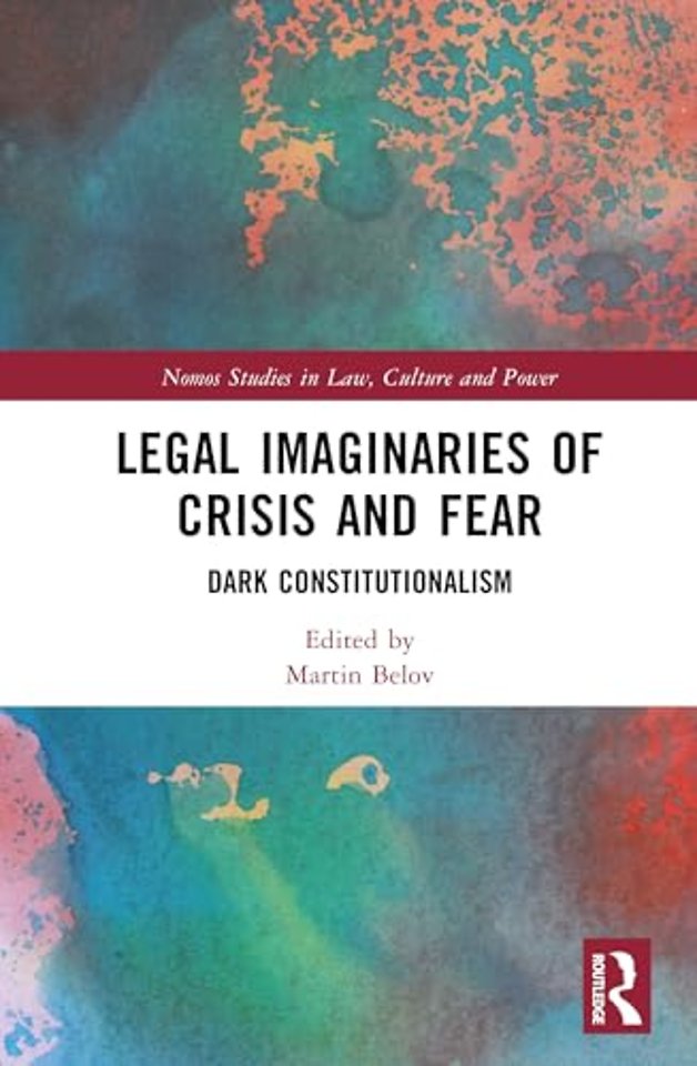 Legal Imaginaries of Crisis and Fear