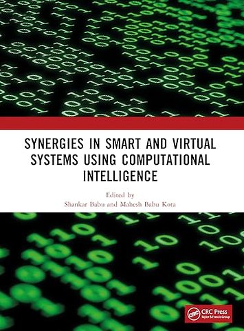 Synergies in Smart and Virtual Systems Using Computational Intelligence