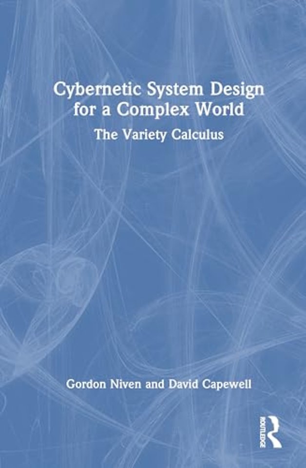 Cybernetic System Design for a Complex World
