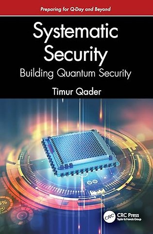 Systematic Security: Building Quantum Security
