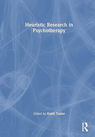Heuristic Research in Psychotherapy