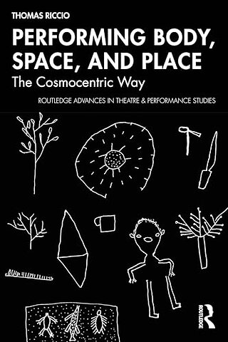 Performing Body, Space, and Place