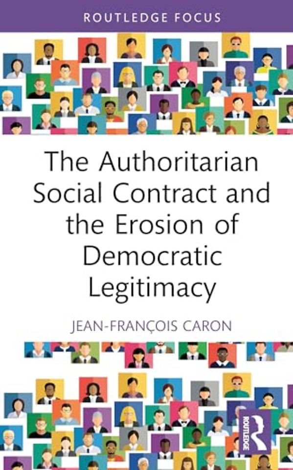The Authoritarian Social Contract and the Erosion of Democratic Legitimacy
