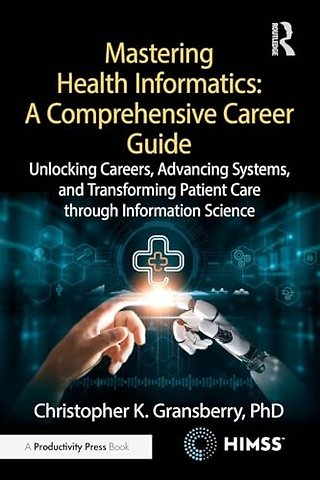 Mastering Health Informatics: A Comprehensive Career Guide